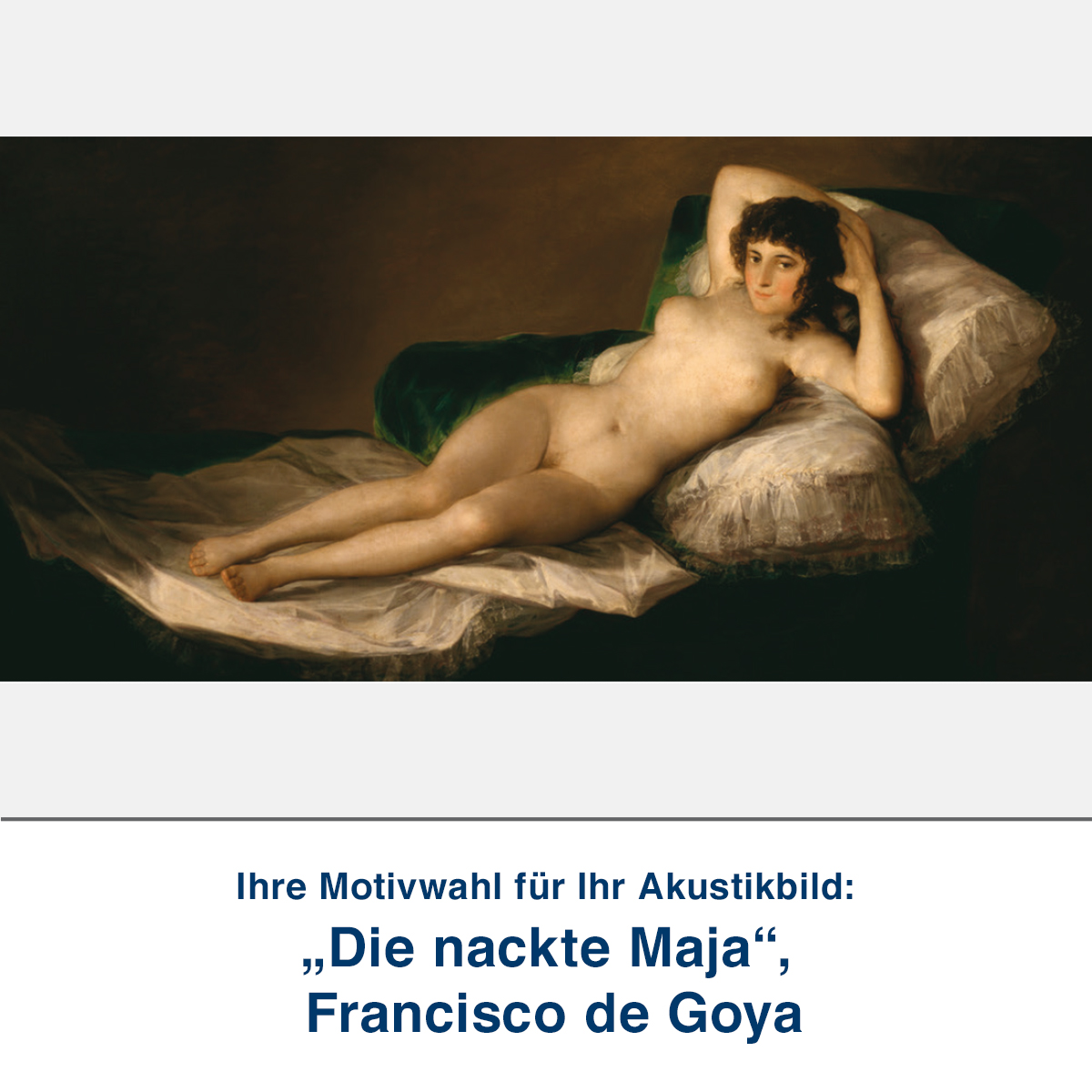 Akustikbild „Die nackte Maja“, Francisco de Goya