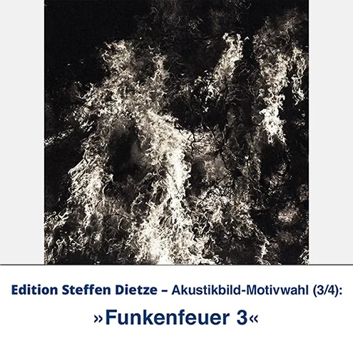Akustikbild »Funkenfeuer 3«, Edition Steffen Dietze