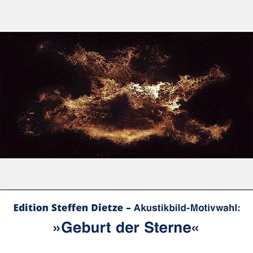 Akustikbild »Geburt der Sterne«, Edition Steffen Dietze