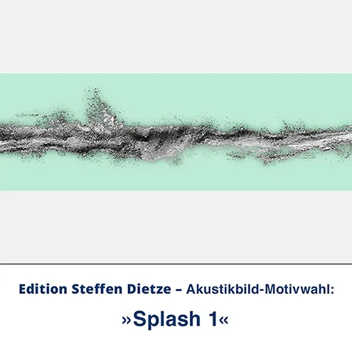 Akustikbild »Splash 1«, Edition Steffen Dietze