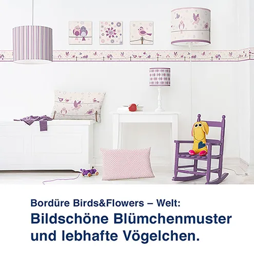 Bordüre Birds&Flowers – Welt:  Bildschöne Blümchenmuster  und lebhafte Vögelchen.