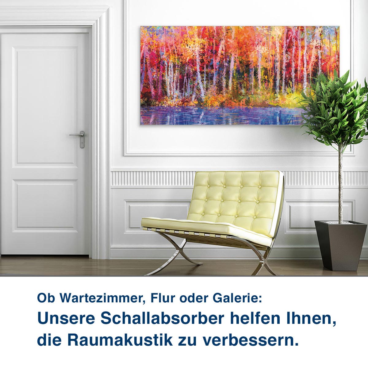Ob Wartezimmer, Flur oder Galerie:  Unsere Schallabsorber helfen Ihnen,  die Raumakustik zu verbessern.