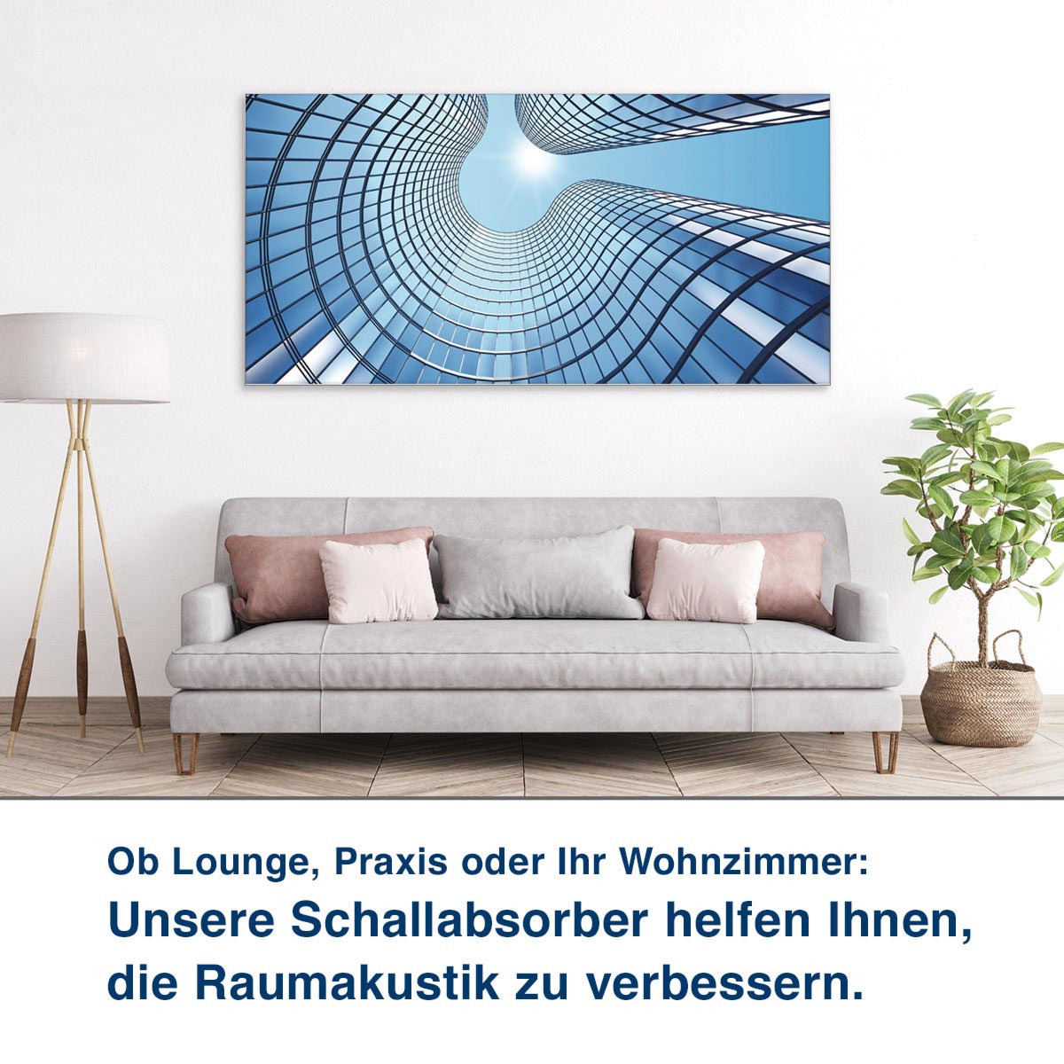 Ob Lounge, Praxis oder Ihr Wohnzimmer:  Unsere Schallabsorber helfen Ihnen,  die Raumakustik zu verbessern.