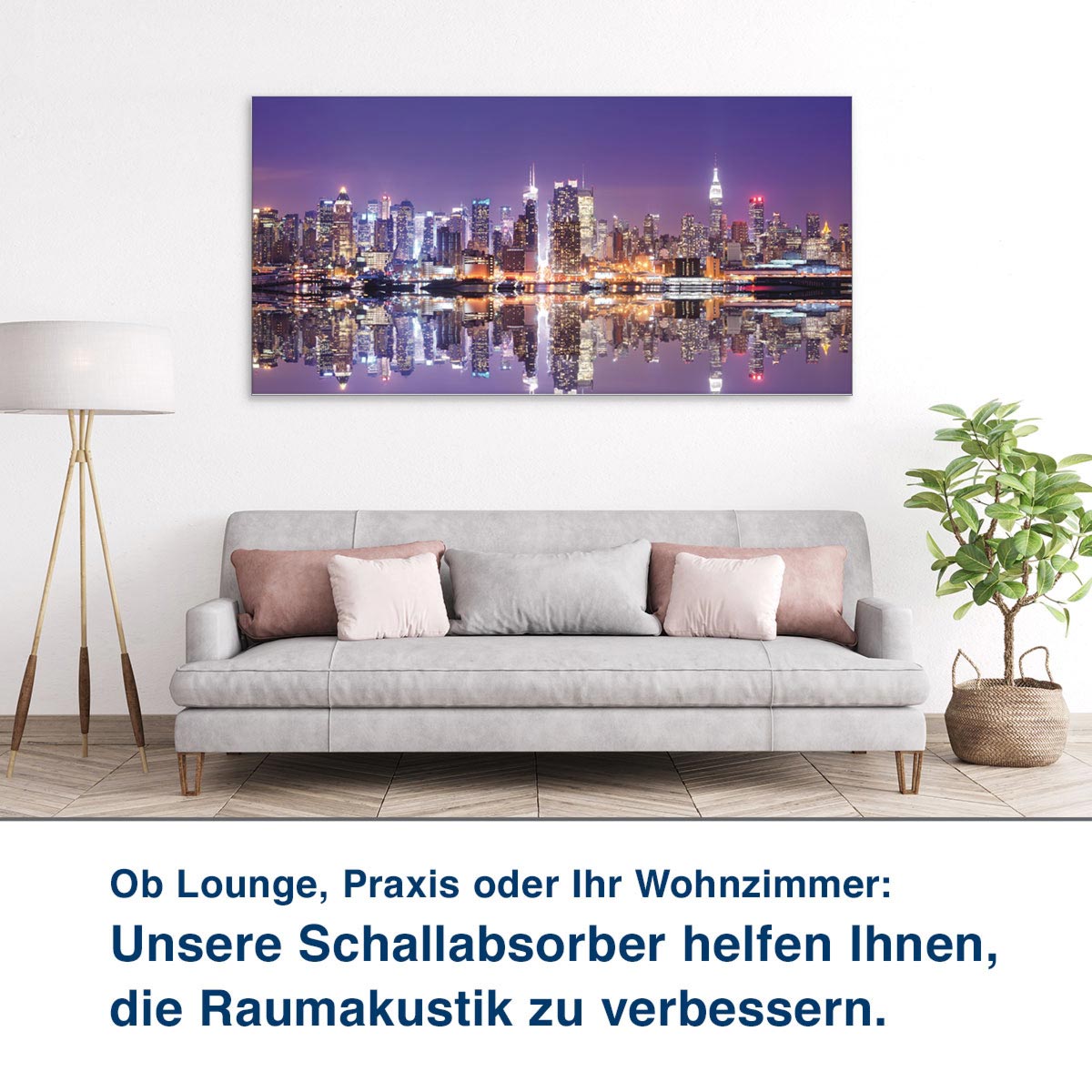 Ob Lounge, Praxis oder Ihr Wohnzimmer:  Unsere Schallabsorber helfen Ihnen,  die Raumakustik zu verbessern.