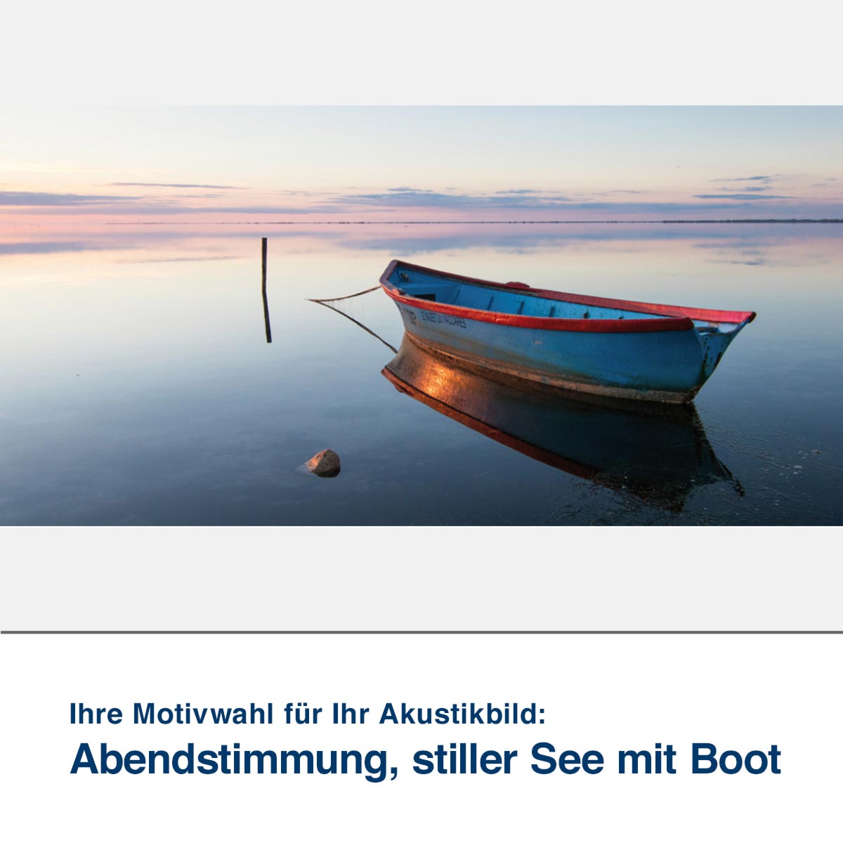 Akustikbild Motiv Abendstimmung, stiller See mit Boot