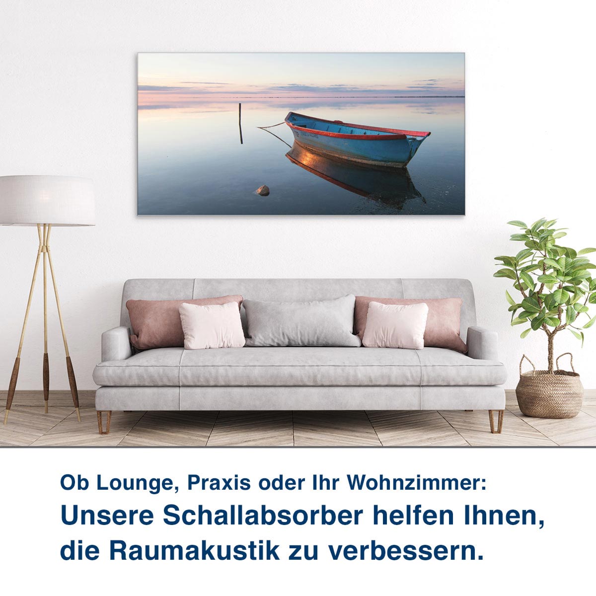 Ob Lounge, Praxis oder Ihr Wohnzimmer:  Unsere Schallabsorber helfen Ihnen,  die Raumakustik zu verbessern.