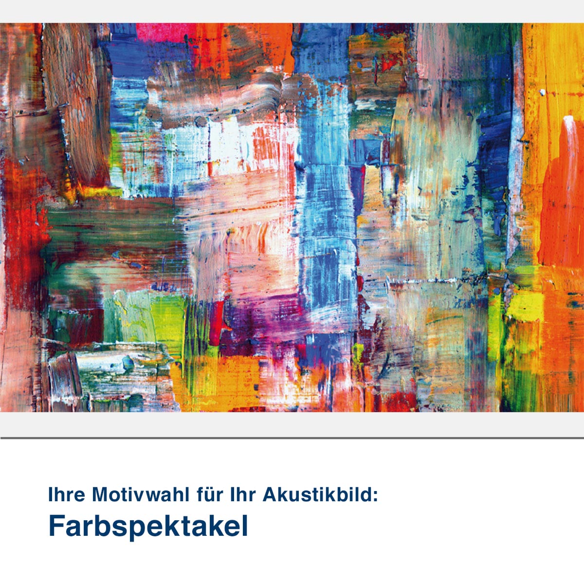 Akustikbild Motiv Farbspektakel