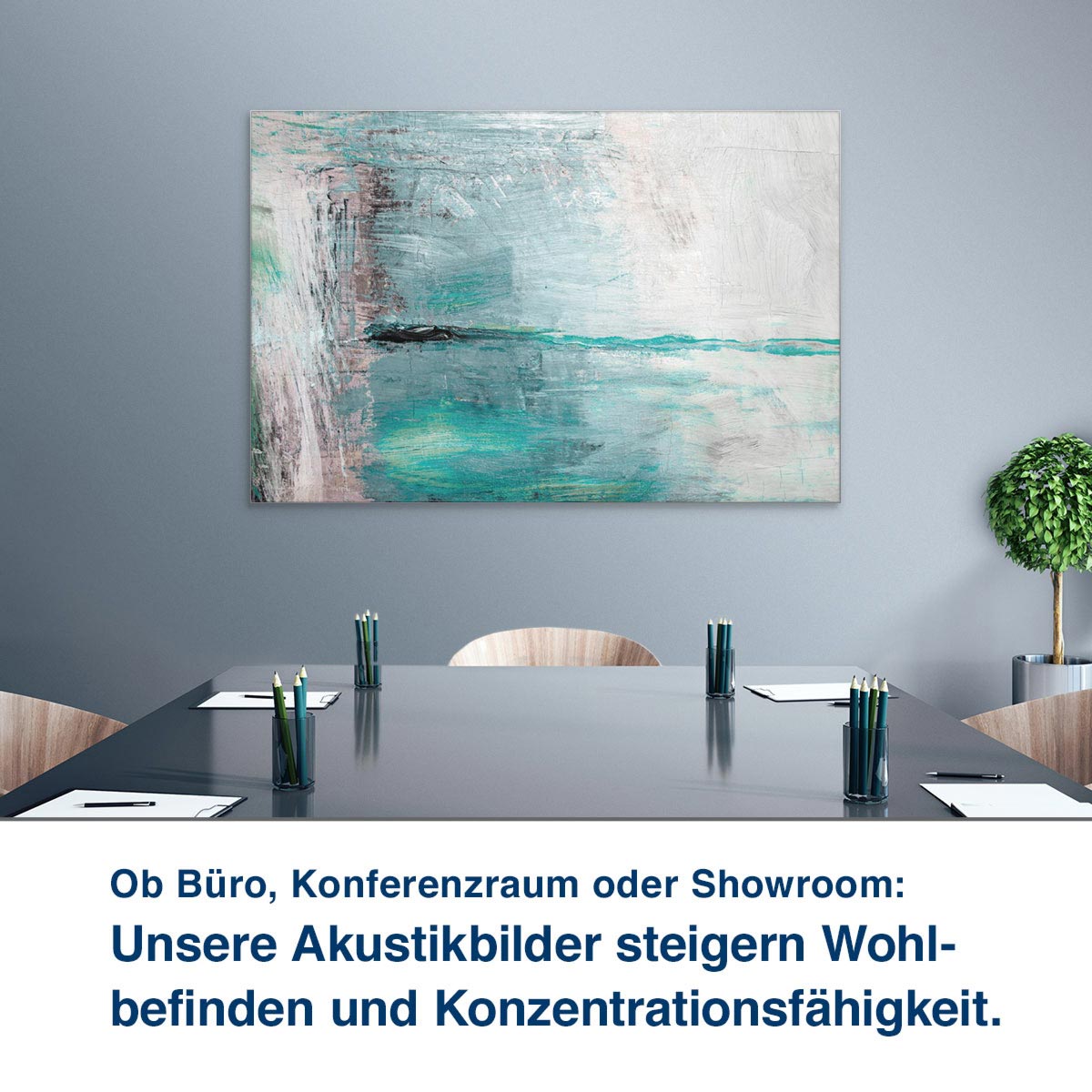 Ob Büro, Konferenzraum oder Showroom:  Unsere Akustikbilder steigern Wohl- befinden und Konzentrationsfähigkeit.