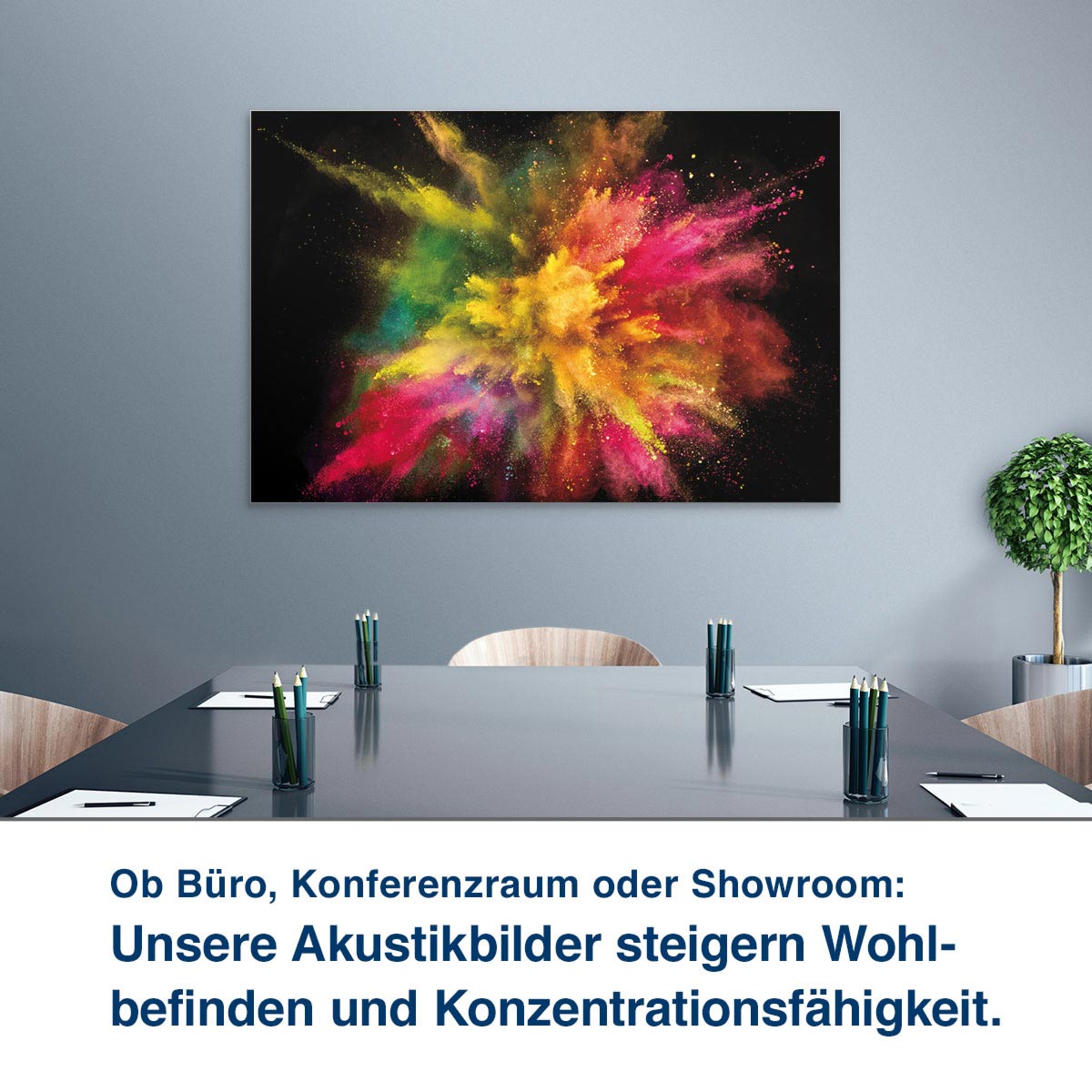 Ob Büro, Konferenzraum oder Showroom:  Unsere Akustikbilder steigern Wohl- befinden und Konzentrationsfähigkeit.