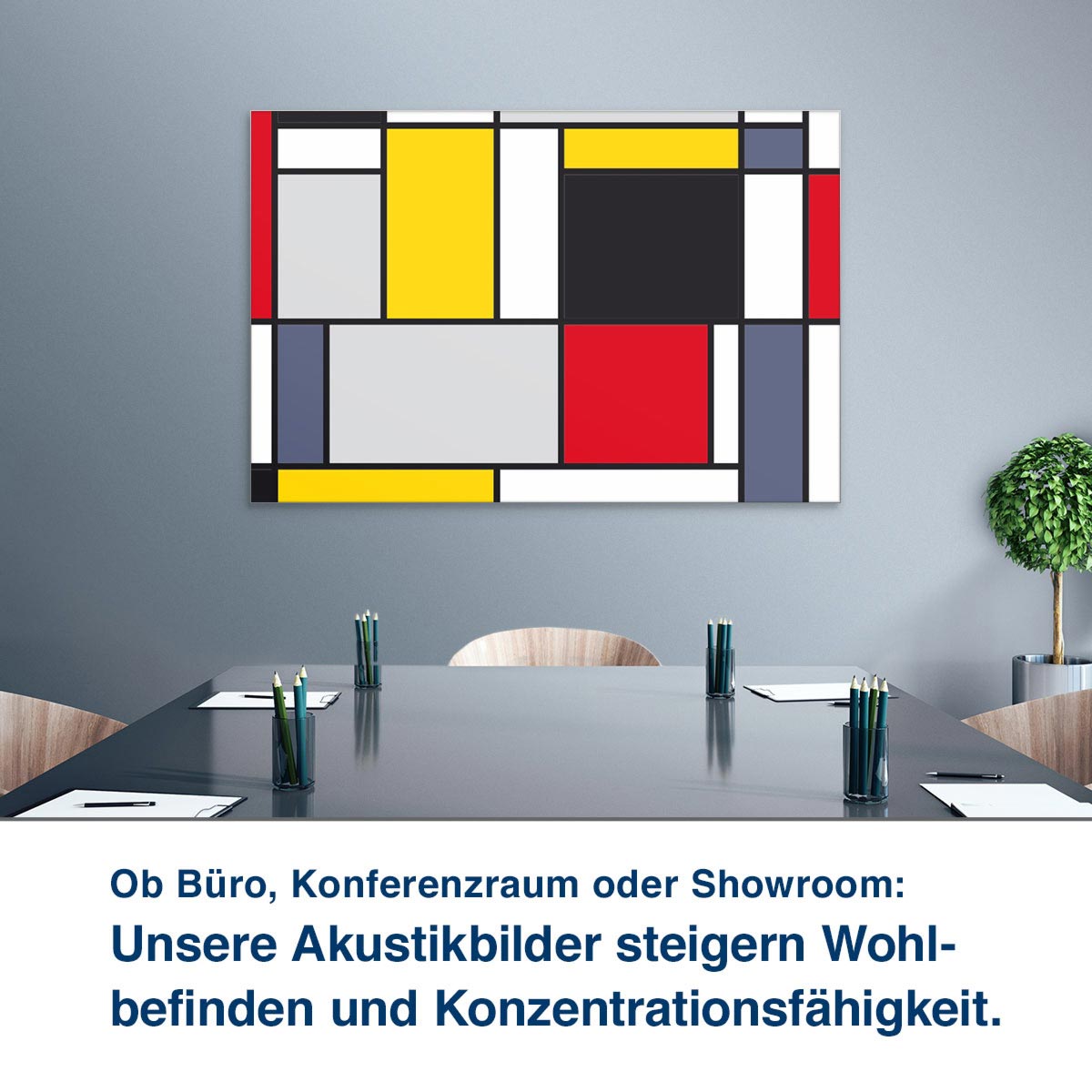 Ob Büro, Konferenzraum oder Showroom:  Unsere Akustikbilder steigern Wohl- befinden und Konzentrationsfähigkeit.