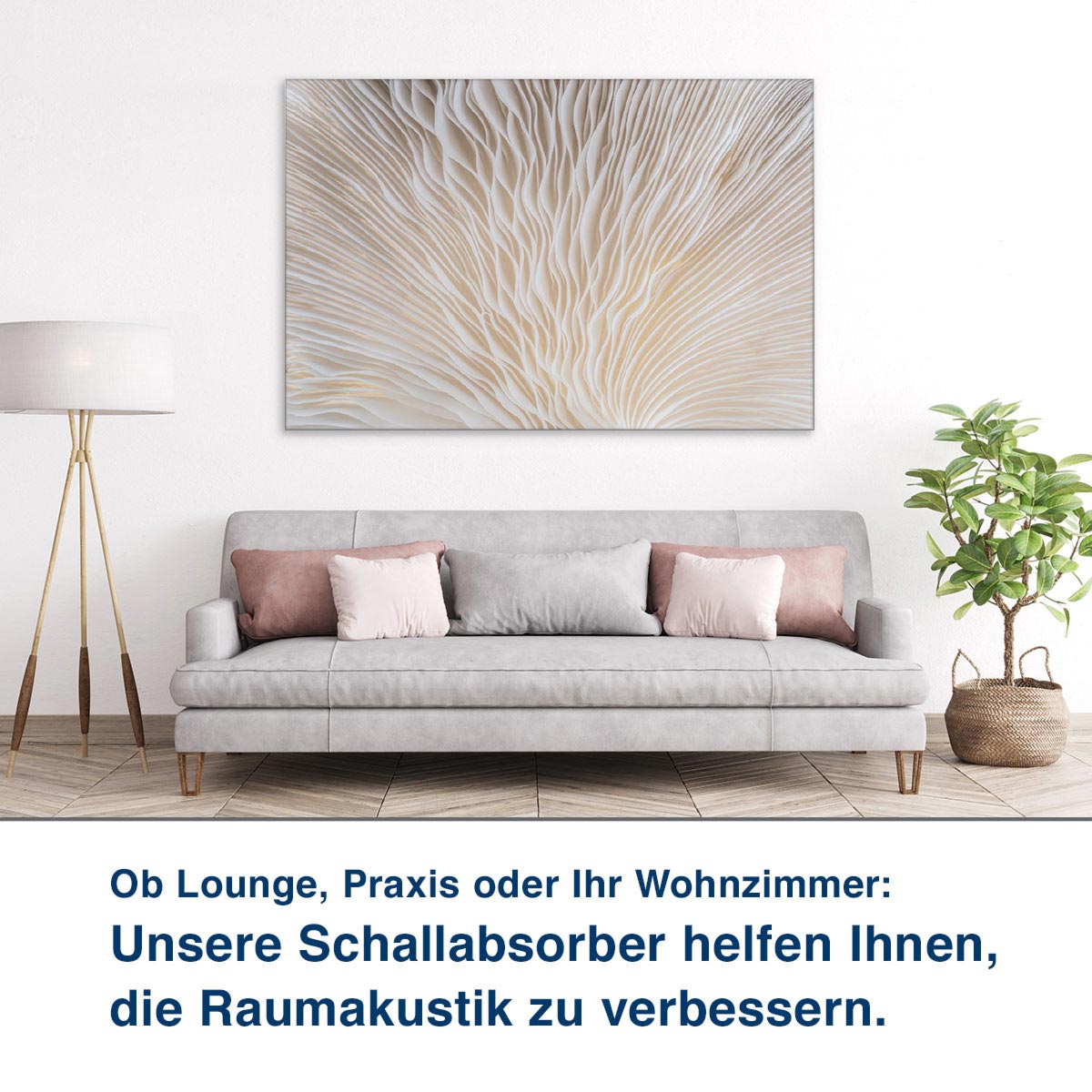 Ob Lounge, Praxis oder Ihr Wohnzimmer:  Unsere Schallabsorber helfen Ihnen,  die Raumakustik zu verbessern.