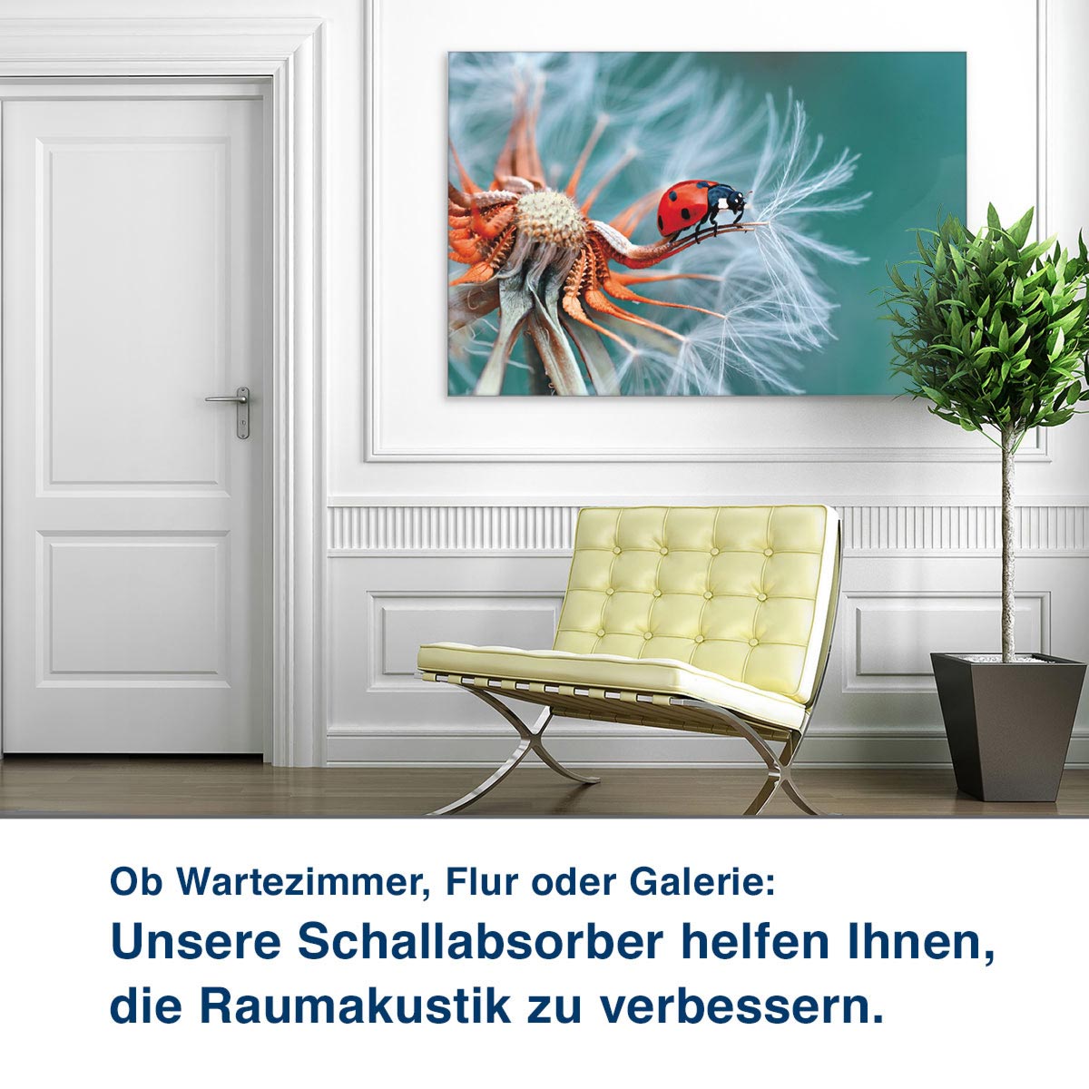 Ob Wartezimmer, Flur oder Galerie:  Unsere Schallabsorber helfen Ihnen,  die Raumakustik zu verbessern.
