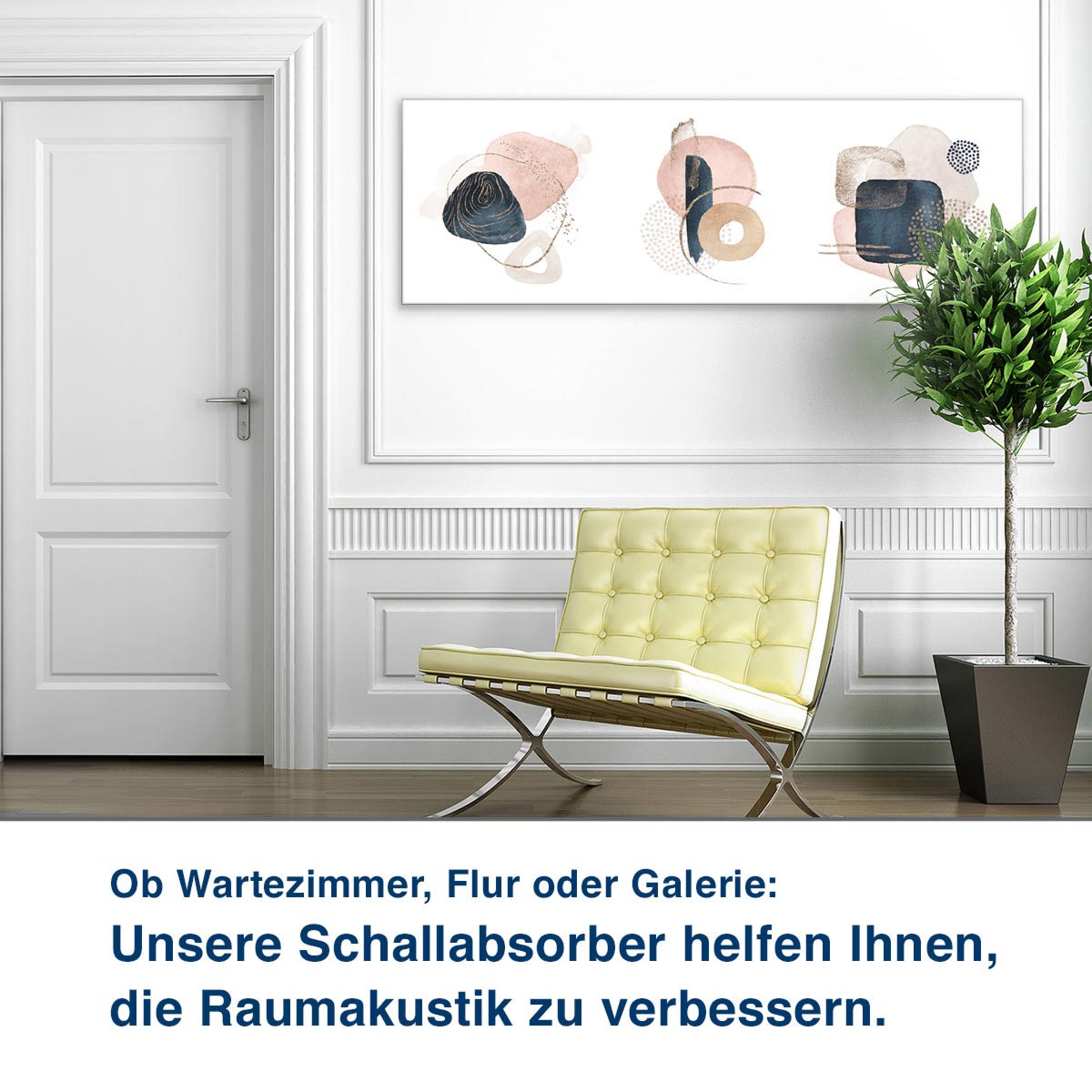 Ob Wartezimmer, Flur oder Galerie:  Unsere Schallabsorber helfen Ihnen,  die Raumakustik zu verbessern.