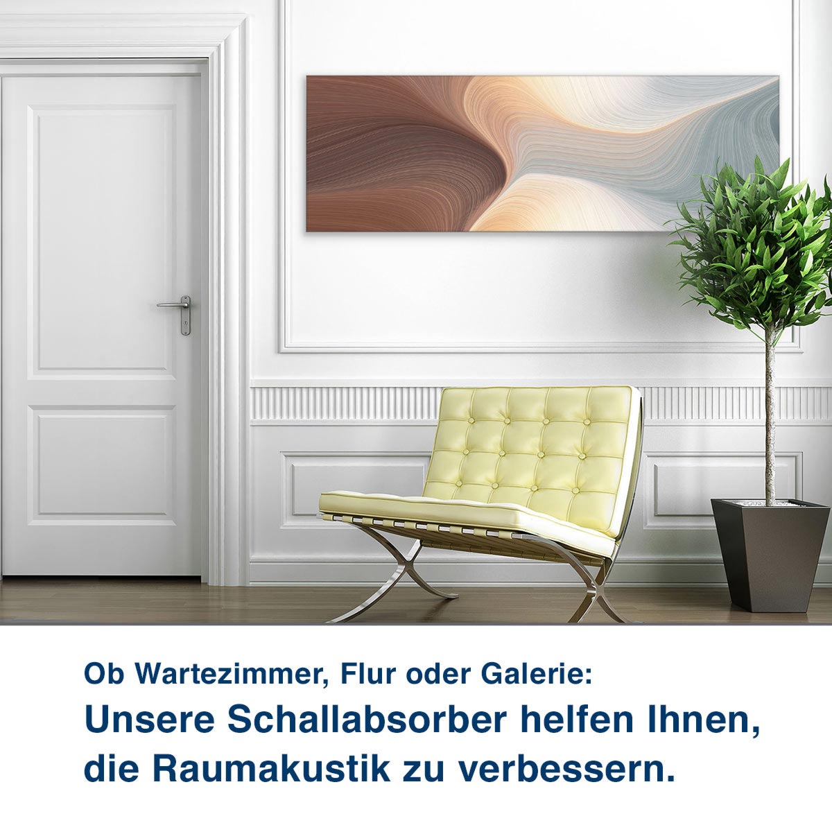 Ob Wartezimmer, Flur oder Galerie:  Unsere Schallabsorber helfen Ihnen,  die Raumakustik zu verbessern.