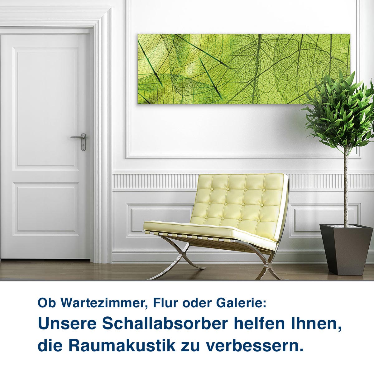 Ob Wartezimmer, Flur oder Galerie:  Unsere Schallabsorber helfen Ihnen,  die Raumakustik zu verbessern.