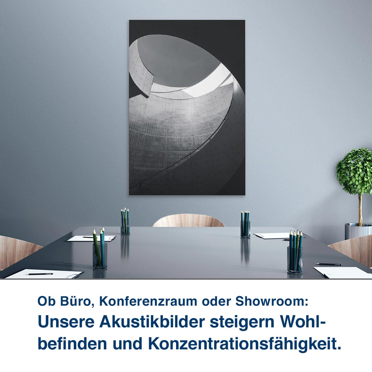 Ob Büro, Konferenzraum oder Showroom:  Unsere Akustikbilder steigern Wohl- befinden und Konzentrationsfähigkeit.