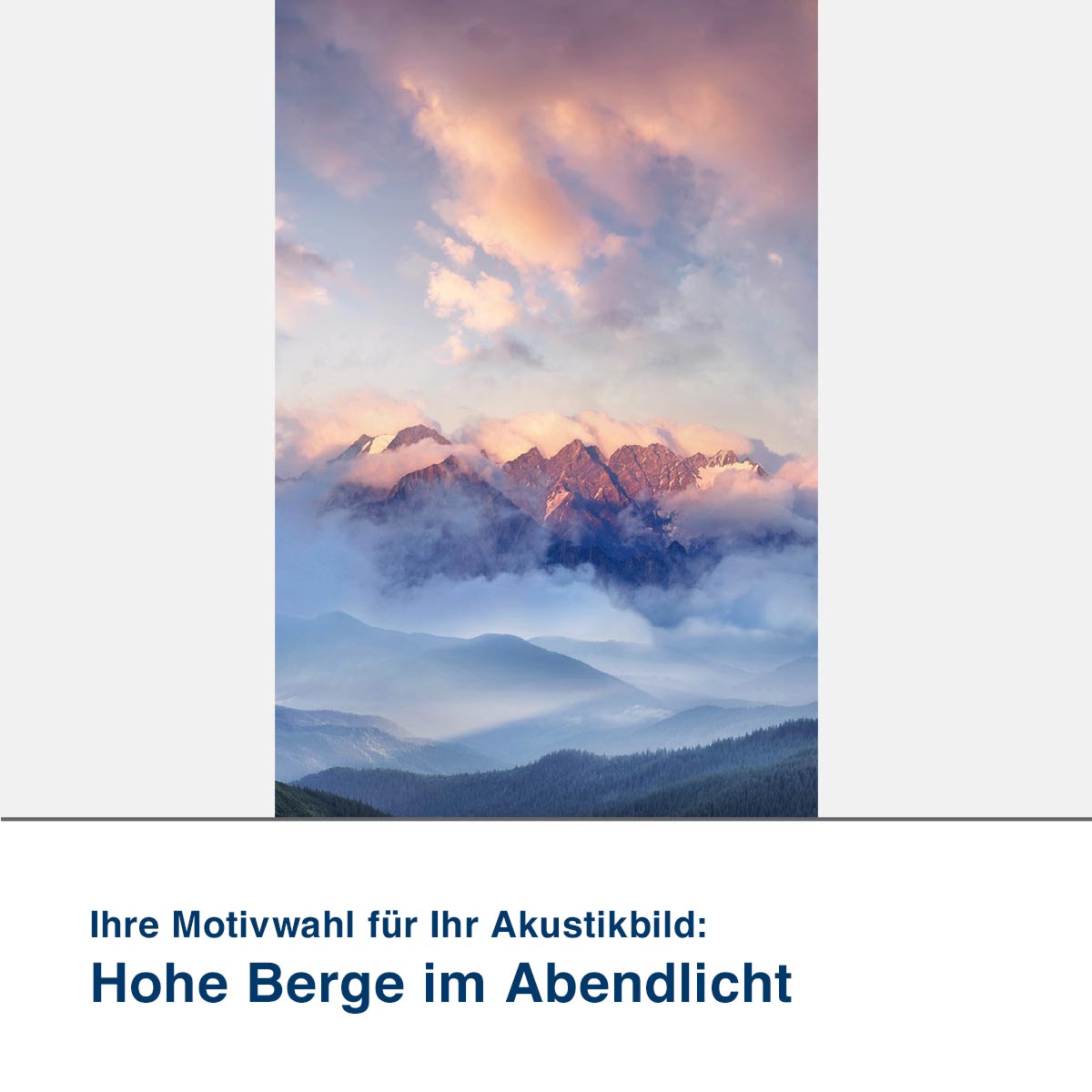 Akustikbild Motiv Hohe Berge im Abendlicht