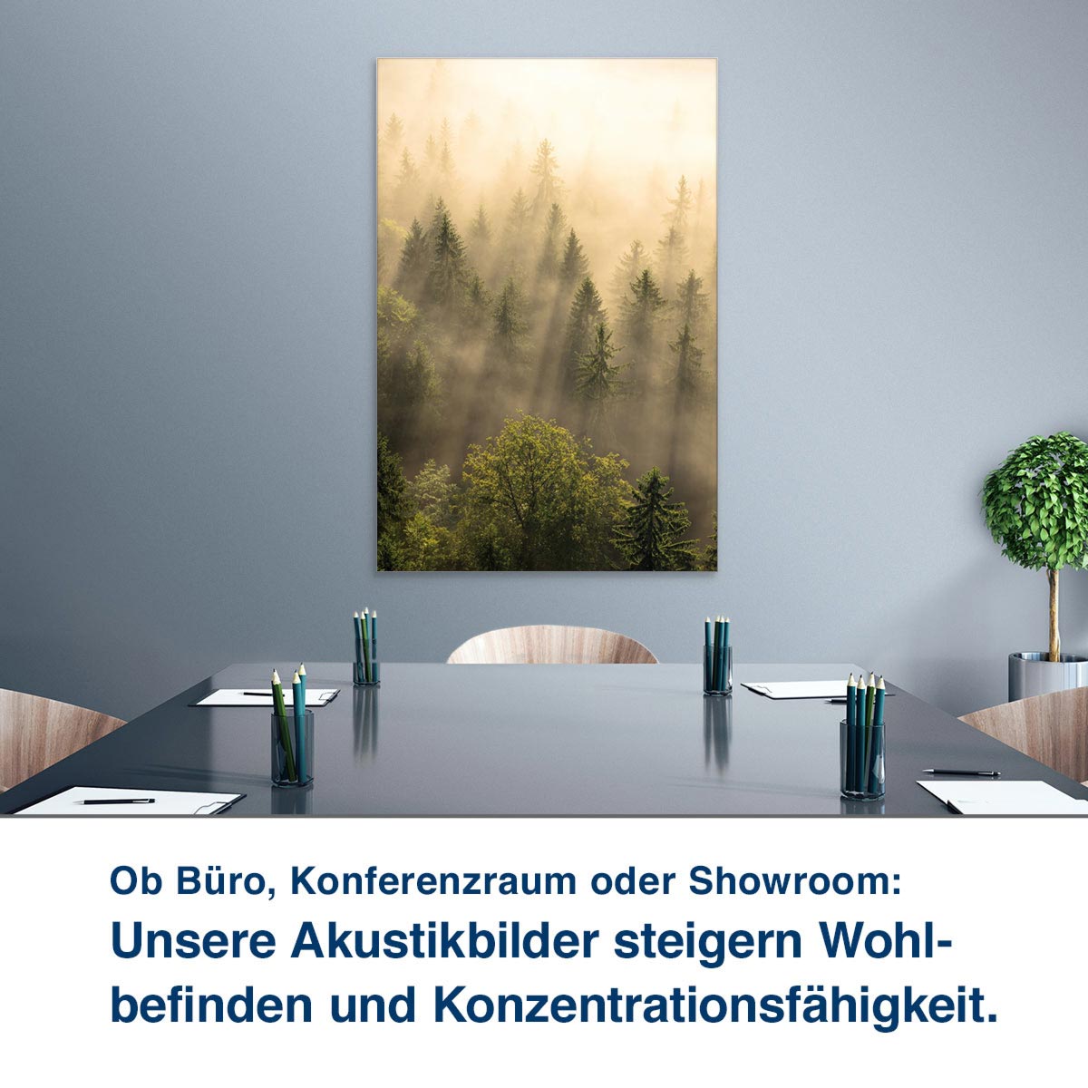 Ob Büro, Konferenzraum oder Showroom:  Unsere Akustikbilder steigern Wohl- befinden und Konzentrationsfähigkeit.