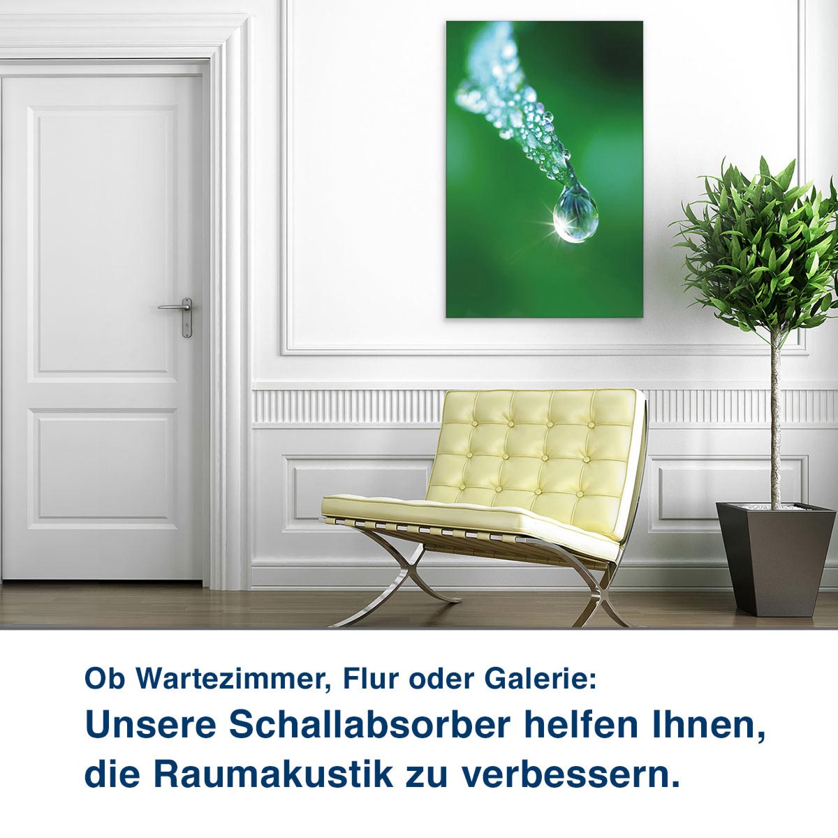 Ob Wartezimmer, Flur oder Galerie:  Unsere Schallabsorber helfen Ihnen,  die Raumakustik zu verbessern.