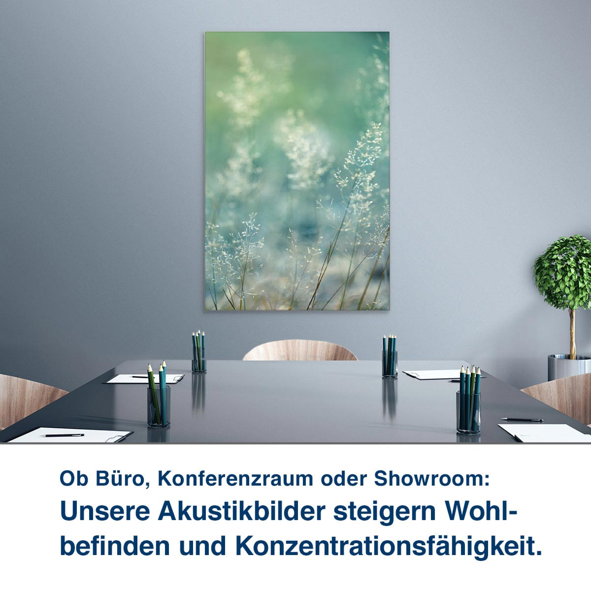 Ob Büro, Konferenzraum oder Showroom:  Unsere Akustikbilder steigern Wohl- befinden und Konzentrationsfähigkeit.