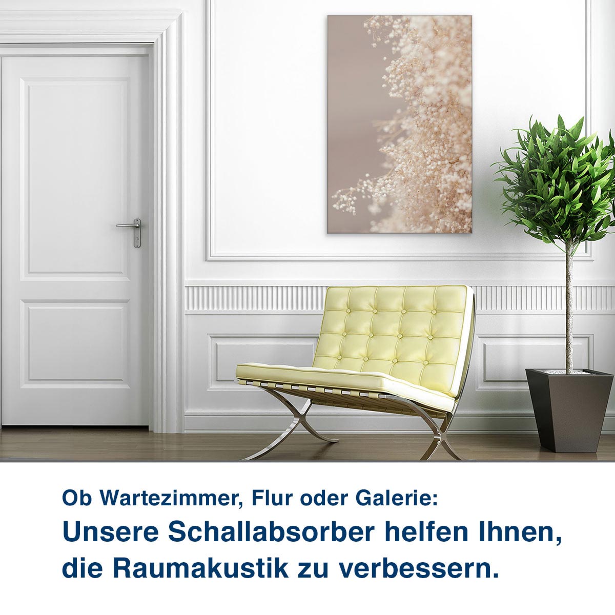 Ob Wartezimmer, Flur oder Galerie:  Unsere Schallabsorber helfen Ihnen,  die Raumakustik zu verbessern.