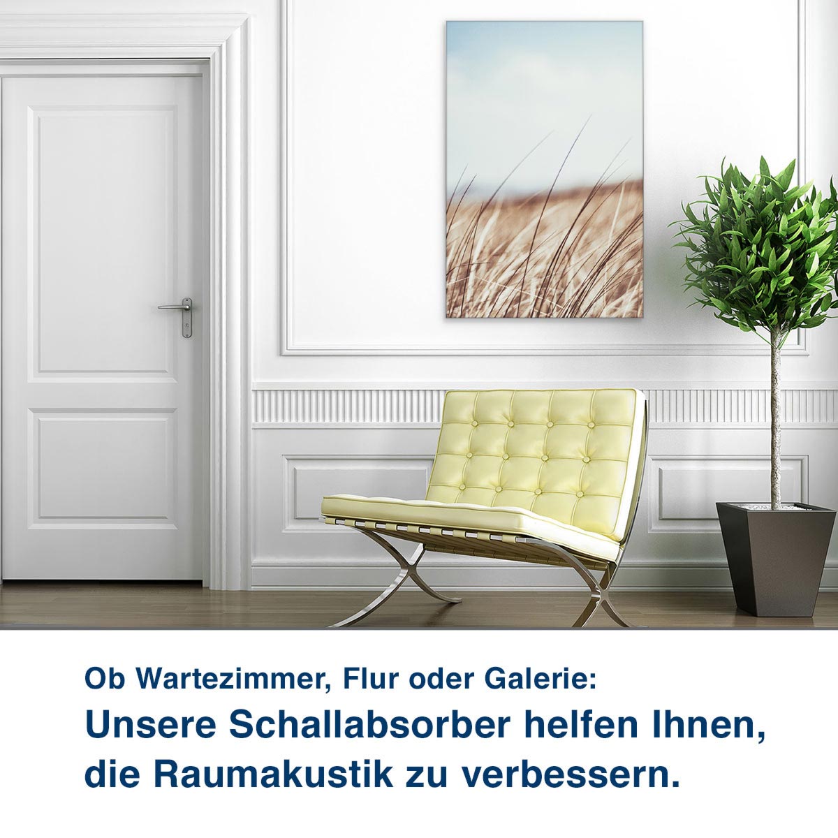 Ob Wartezimmer, Flur oder Galerie:  Unsere Schallabsorber helfen Ihnen,  die Raumakustik zu verbessern.