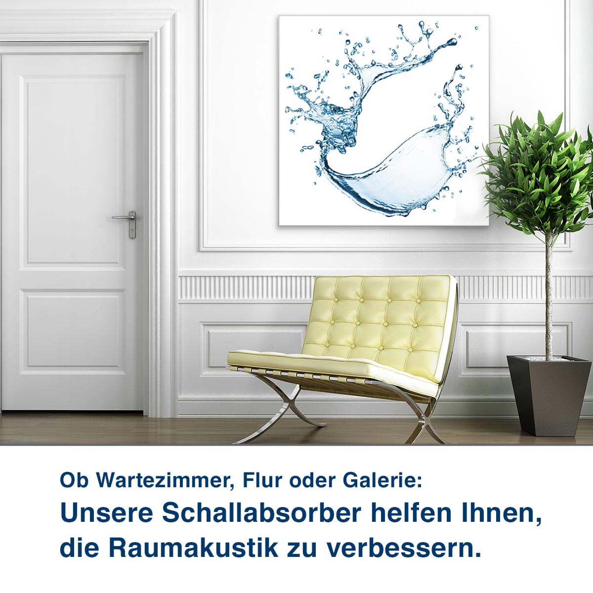 Ob Wartezimmer, Flur oder Galerie:  Unsere Schallabsorber helfen Ihnen,  die Raumakustik zu verbessern.