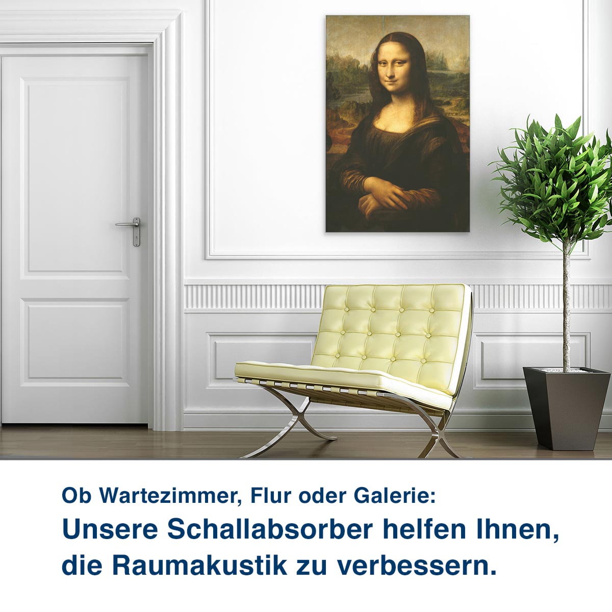 Ob Wartezimmer, Flur oder Galerie:  Unsere Schallabsorber helfen Ihnen,  die Raumakustik zu verbessern.