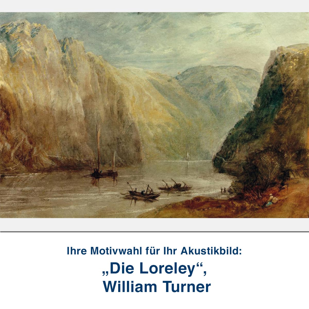 Akustikbild „Die Loreley“, William Turner