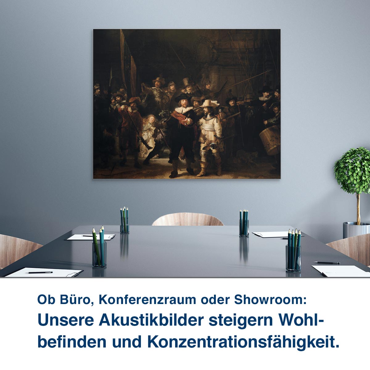 Ob Büro, Konferenzraum oder Showroom: Unsere Akustikbilder steigern Wohl- befinden und Konzentrationsfähigkeit.