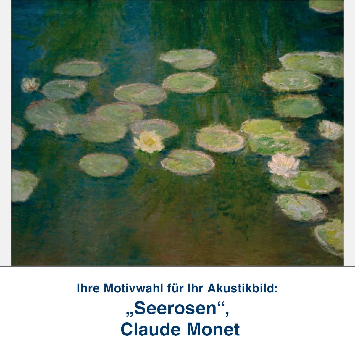 Akustikbild „Seerosen“, Claude Monet