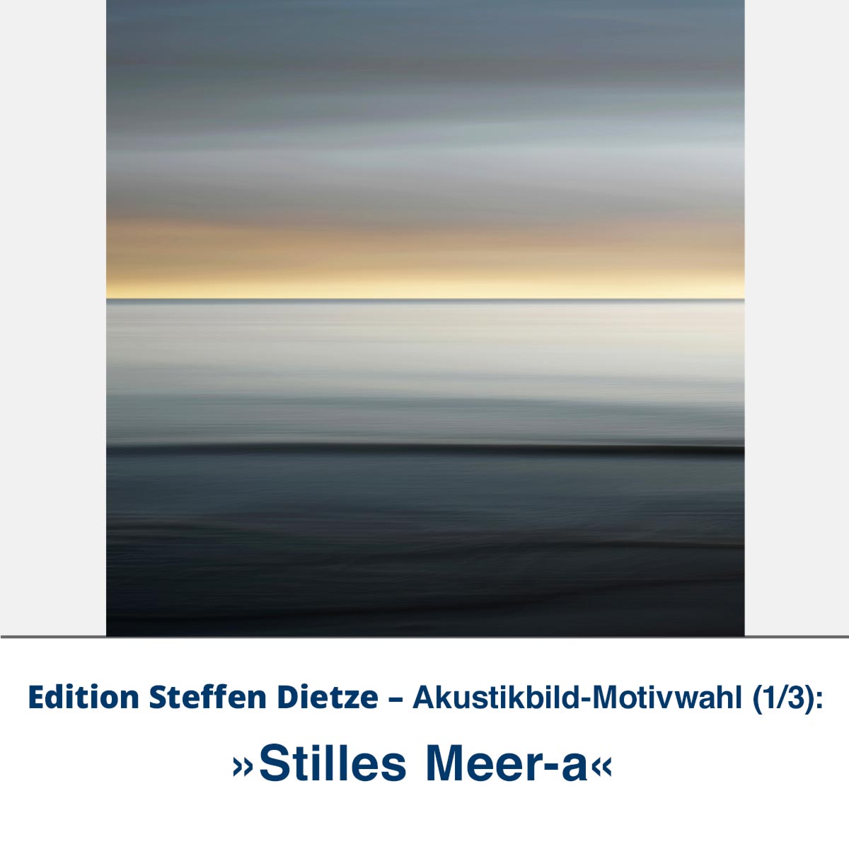 Akustikbild-Set »Stilles Meer«, Edition Steffen Dietze