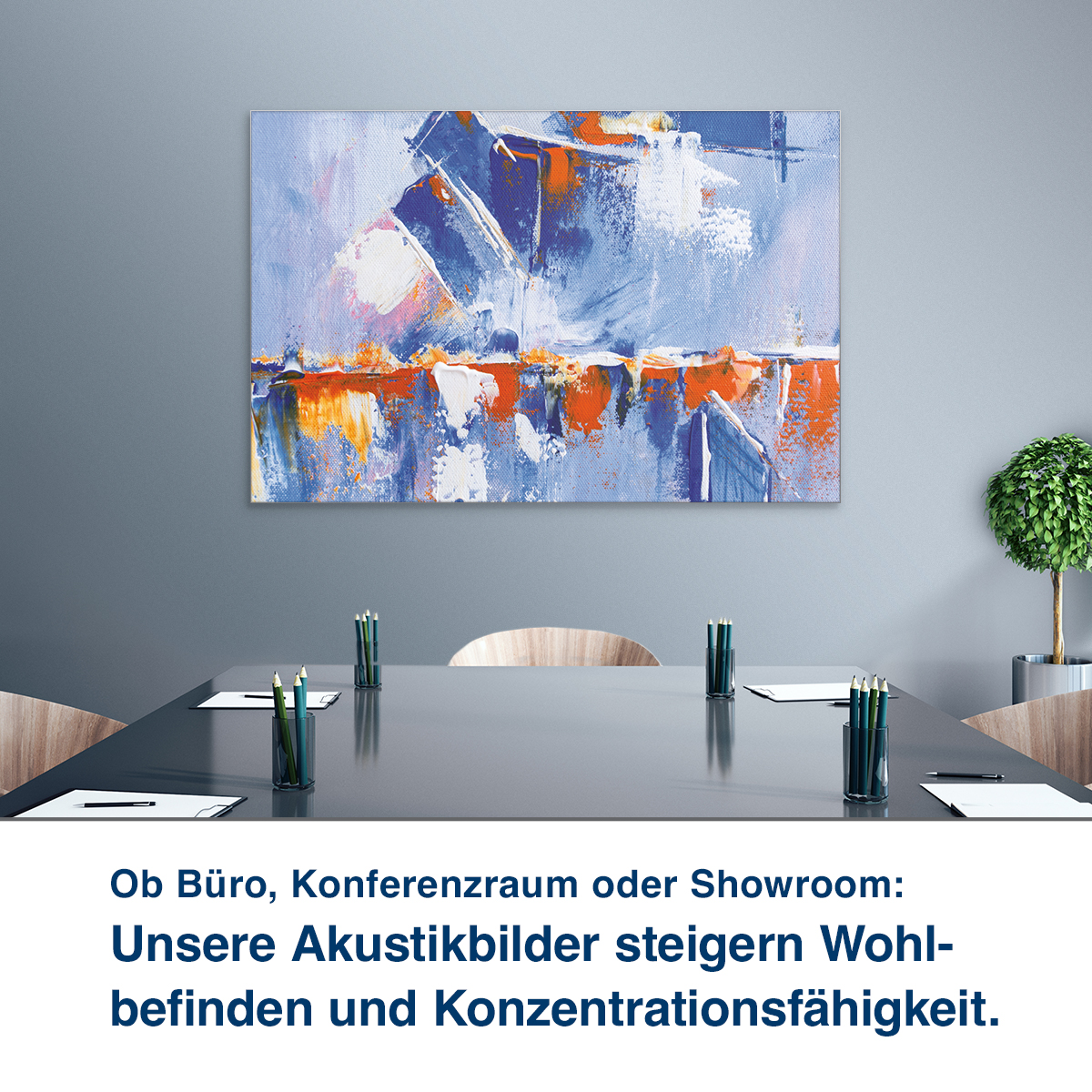 Ob Büro, Konferenzraum oder Showroom:  Unsere Akustikbilder steigern Wohl- befinden und Konzentrationsfähigkeit.