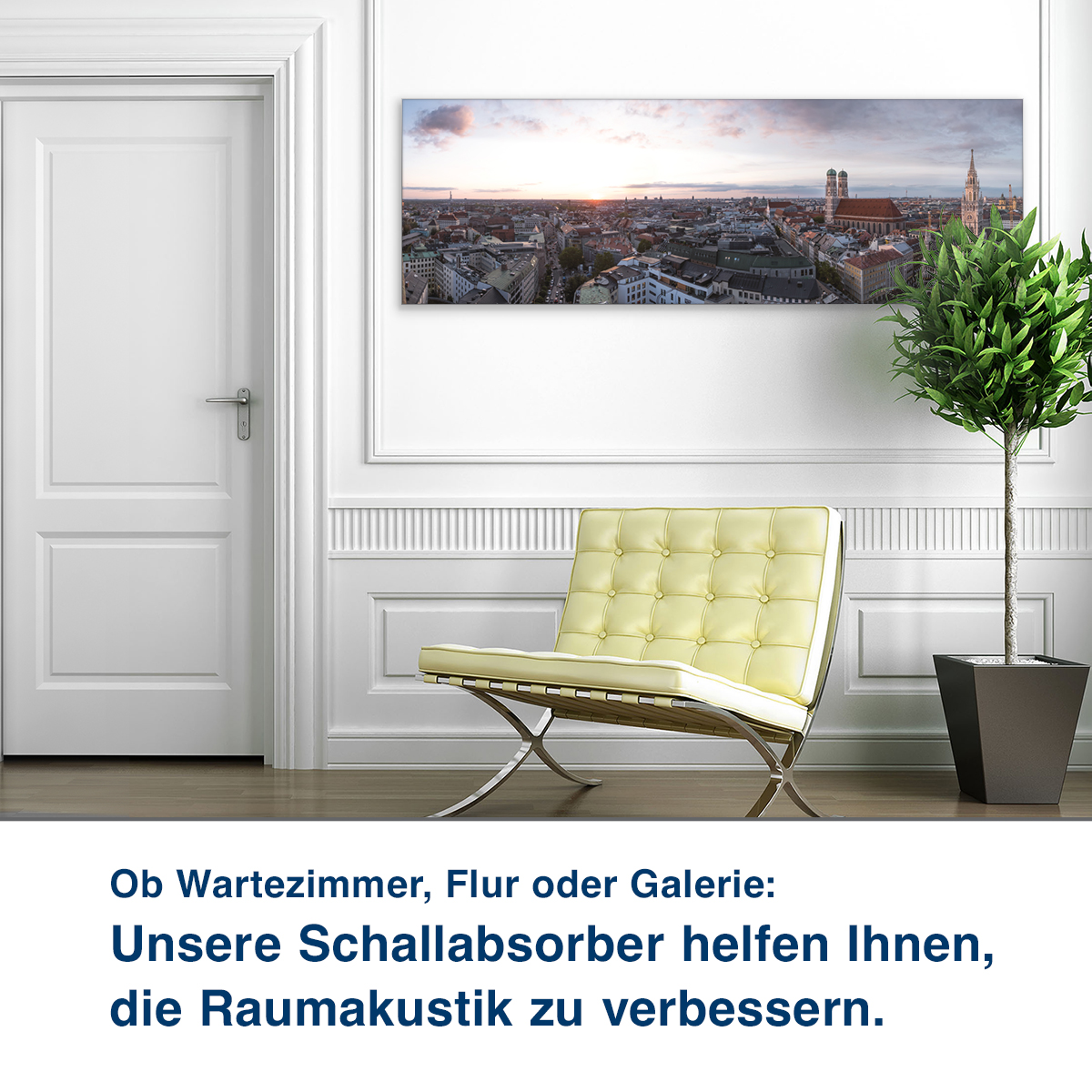 Ob Wartezimmer, Flur oder Galerie:  Unsere Schallabsorber helfen Ihnen,  die Raumakustik zu verbessern.