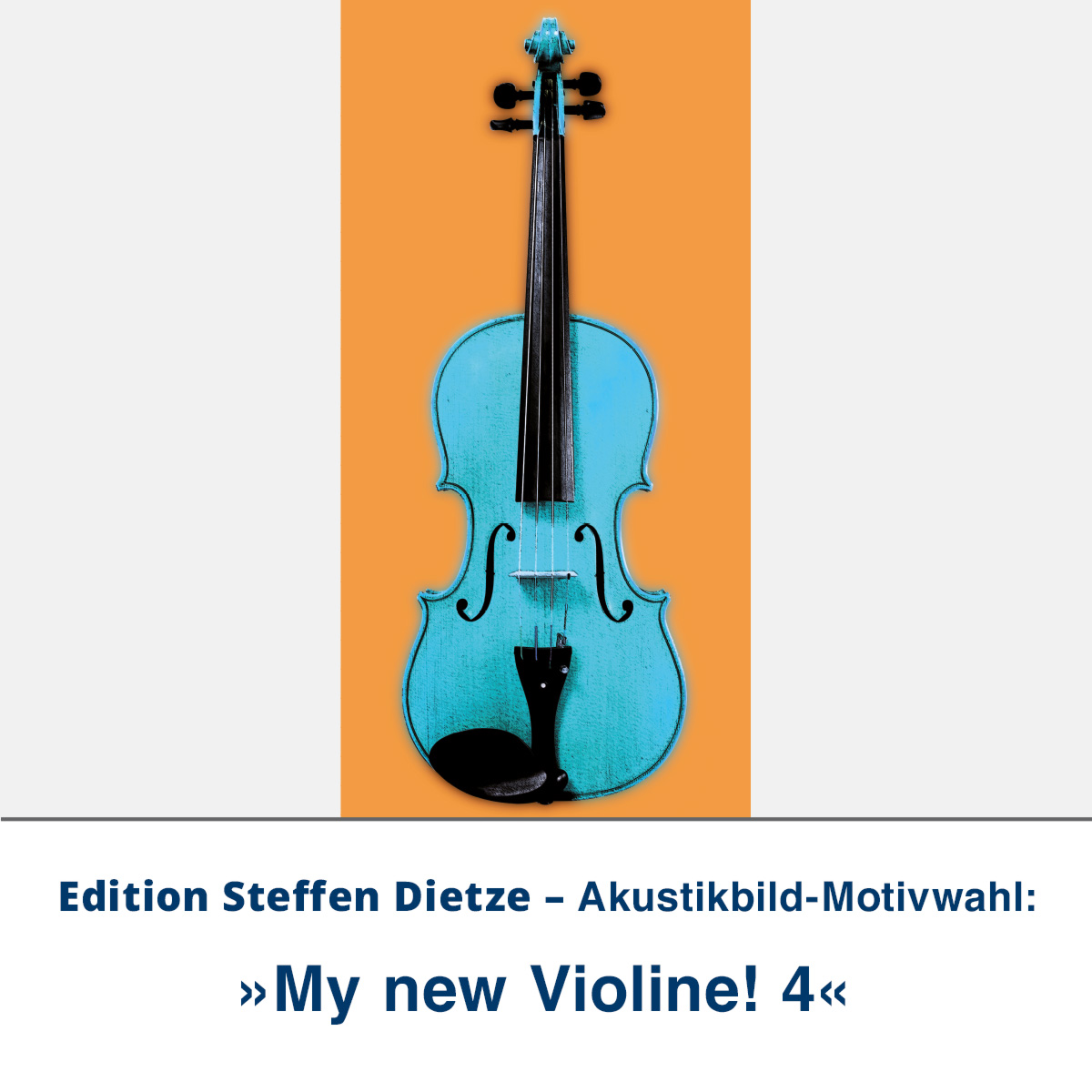 Akustikbild »My new Violine! 4«, Edition Steffen Dietze