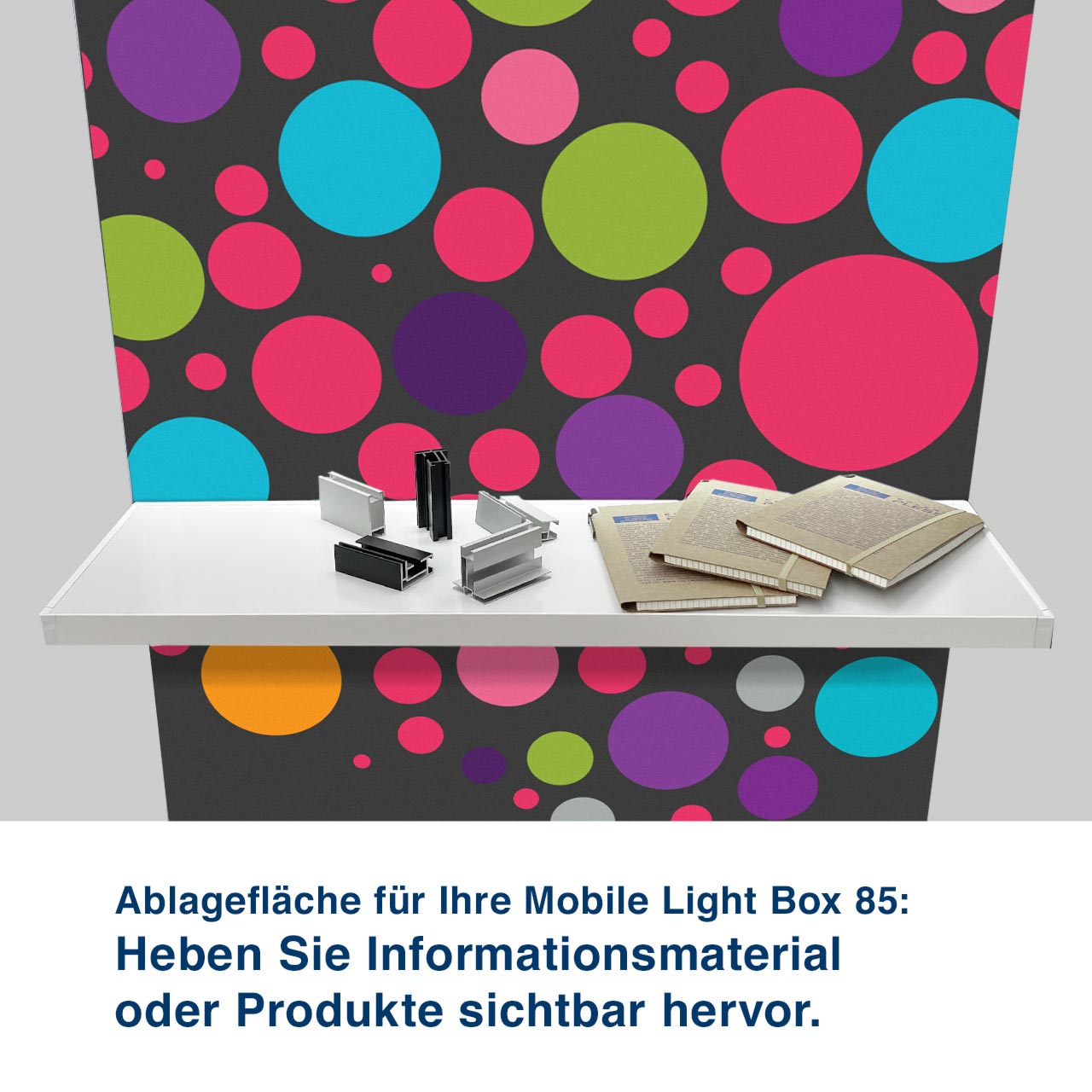 Ablagefläche für Ihre Mobile Light Box 85: Heben Sie Informationsmaterial  oder Produkte sichtbar hervor. 