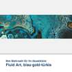 Textilbild Motiv Fluid Art, blau-gold-türkis 
