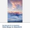Akustikbild Motiv Hohe Berge im Abendlicht