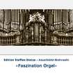 Akustikbild »Faszination Orgel«, Edition Steffen Dietze