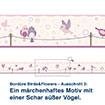 Bordüre Birds&Flowers - Ausschnitt 2:   Ein märchenhaftes Motiv mit  einer Schar süßer Vögel.